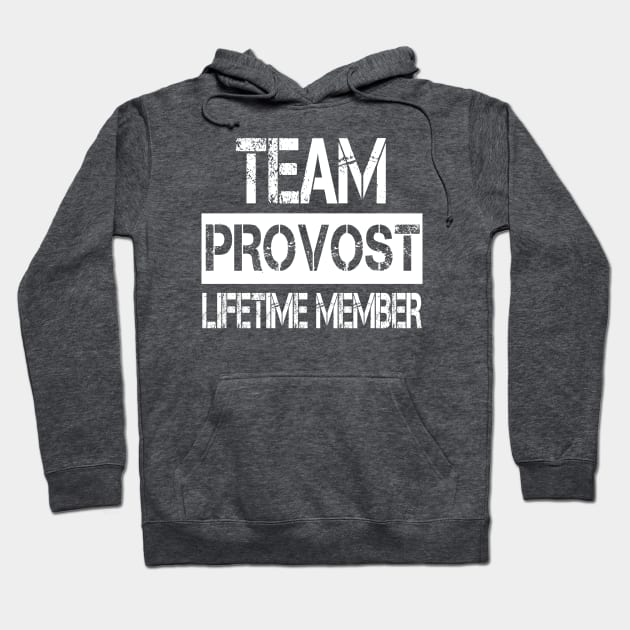 Provost Name Team Provost Lifetime Member Hoodie by SaundersKini